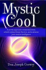 Mystic Cool: Neuroplasticity, Thought, and the Power of Attitude