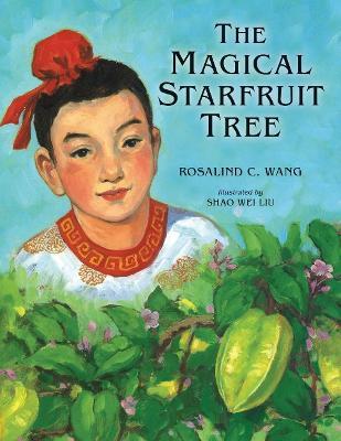 The Magical Starfruit Tree - Rosalind C. Wang - cover