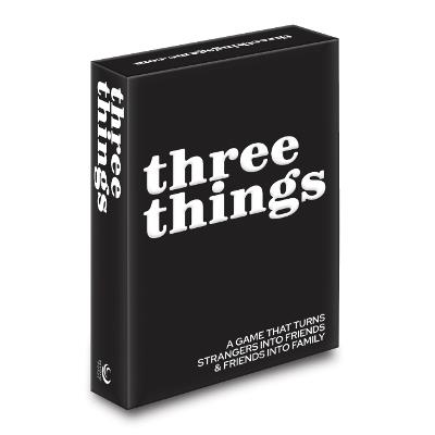 Three Things: A Game That Turns Strangers into Friends and Friends into Family - Eric Saperston - cover