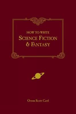 How to Write Science Fiction and Fantasy - Orson Scott Card - cover