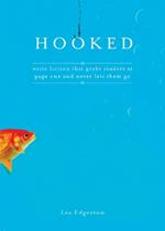 Hooked: Write Fiction That Grabs Readers at Page One & Never Lets Them Go