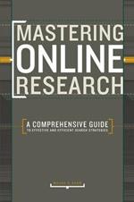 Mastering Online Research: A Comprehensive Guide to Effective and Efficient Search Strategies