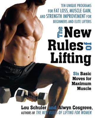 The New Rules of Lifting: Six Basic Moves for Maximum Muscle - Lou Schuler,Alwyn Cosgrove - cover