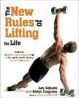 The New Rules of Lifting for Life: An All Muscle Building, Fat Blasting Plan for Men and Women Who Want to Ace Their Midlife Exams - Lou Schuler,Alwyn Cosgrove - cover