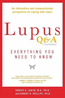 Lupus Q&a - Revised And Updated, 3rd Edition: Everything You Need to Know - Robert G. Lahita,Robert H. Phillips - cover