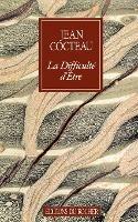 La Difficulte Detre - Jean Cocteau - cover