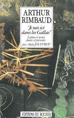 Je suis ici dans les Gallas: Lettres et textes choisis et presentes