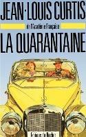 La Quarantaine - Jean Louis Curtis - cover