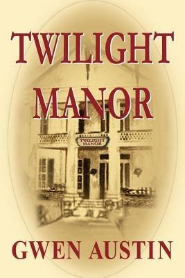 Twilight Manor - Gwen Austin - cover