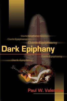 Dark Epiphany - Paul W Valentine - cover