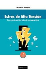 Estres de Alta Tension: Contaminacion Electromagnetica