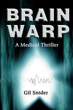 Brain Warp: A Medical Thriller