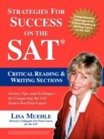 Strategies for Success on the SAT: Critical Reading & Writing Sections: Secrets, Tips and Techniques for Conquering the SAT from a Test Prep Expert - Lisa Lee Muehle - cover