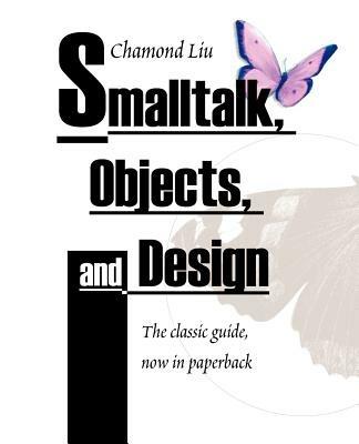 SmallTalk, Objects, and Design - Chamond Liu - cover