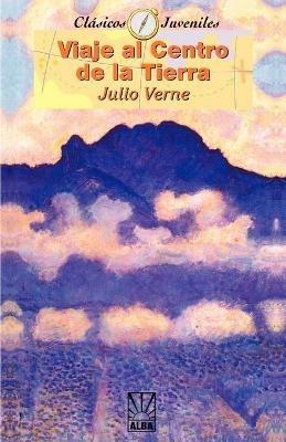 Viaje al Centro de la Tierra/Journey To The Center Of The Earth - Jules Verne - cover