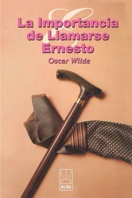 La Importancia de Llamarse Ernesto - Oscar Wilde - cover