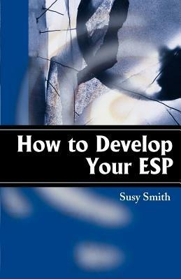 How to Develop Your ESP - Susy Smith - cover