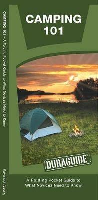 Camping 101: A Folding Pocket Guide to What a Novice Needs to Know - James Kavanagh,Waterford Press - cover