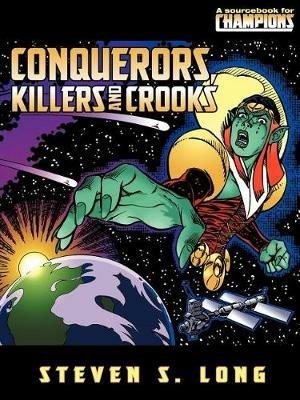 Conquerors, Killers, and Crooks - Steven Long - cover