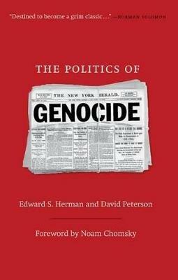 The Politics of Genocide - Edward S. Herman,David Peterson - cover