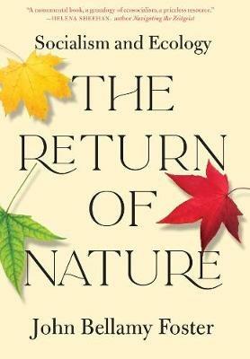 The Return of Nature: Socialism and Ecology - John Bellamy Foster - cover