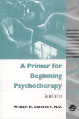 A Primer for Beginning Psychotherapy - William N. Goldstein - cover