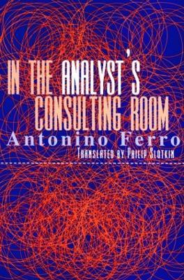 In the Analyst's Consulting Room - Antonino Ferro - cover
