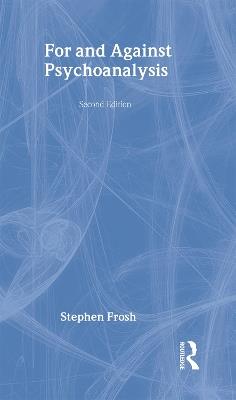 For and Against Psychoanalysis - Stephen Frosh - cover