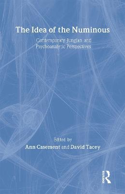 The Idea of the Numinous: Contemporary Jungian and Psychoanalytic Perspectives - cover
