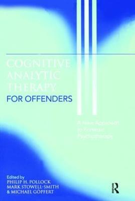 Cognitive Analytic Therapy for Offenders: A New Approach to Forensic Psychotherapy - cover