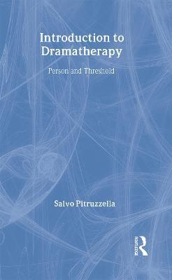 Introduction to Dramatherapy: Person and Threshold - Salvo Pitruzzella - cover