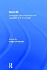 Suicide: Strategies and Interventions for Reduction and Prevention