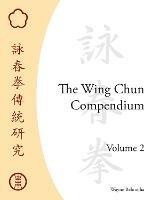 The Wing Chun Compendium, Volume Two - Wayne Belonoha - cover