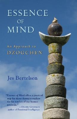 Essence of Mind: An Approach to Dzogchen - Jes Bertelsen - cover