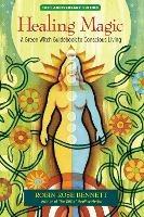 Healing Magic, 10th Anniversary Edition: A Green Witch Guidebook to Conscious Living