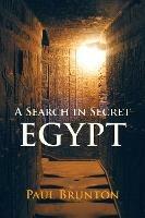 A Search in Secret Egypt - Paul Brunton - cover