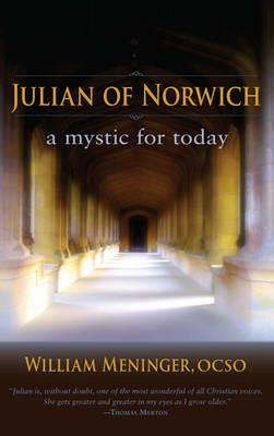 Julian of Norwich: A Mystic for Today - William Meninger - cover