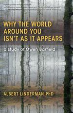 Why the World Around You Isn't As It Appears: A Study of Owen Barfield