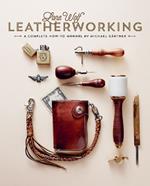 Lone Wolf Leatherworking: A Complete How-to Manual