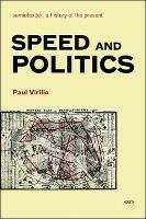 Speed and Politics - Paul Virilio - cover