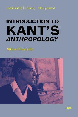 Introduction to Kant's Anthropology - Michel Foucault - cover
