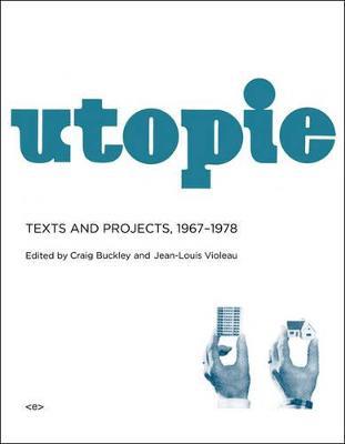Utopie: Texts and Projects, 1967-1978 - cover