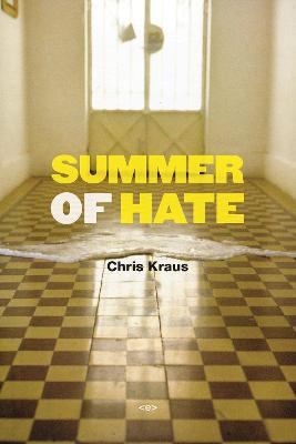 Summer of Hate - Chris Kraus - cover