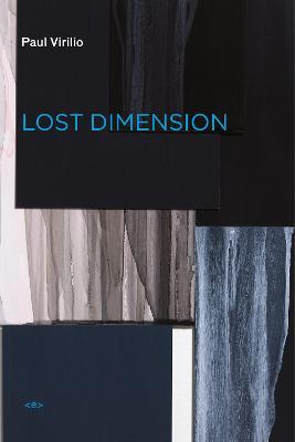 Lost Dimension - Paul Virilio - cover