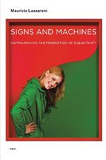 Signs and Machines: Capitalism and the Production of Subjectivity