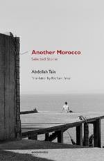 Another Morocco: Selected Stories