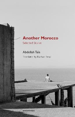 Another Morocco: Selected Stories - Abdellah Taia - cover