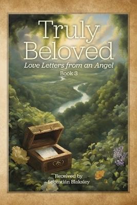 Truly Beloved: Love Letters from an Angel - cover