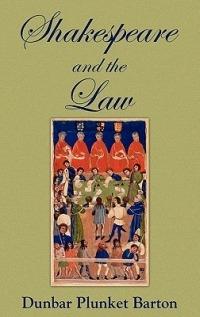 Shakespeare and the Law - D Plunket Barton,Dunbar Plunket Barton - cover