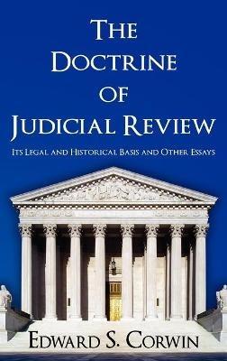 The Doctrine of Judicial Review - Edward Samuel Corwin - cover